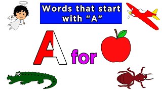 Words That Start with A | Words That Start with Letter A for Toddlers | Kids Learning Videos