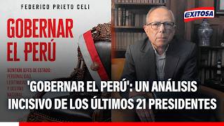 🔴🔵 'Gobernar el Perú': Un análisis incisivo de los últimos 21 presidentes