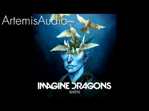 イマジン・ドラゴンズ - ショット (AUDIO) (Imagine Dragons - Shots (AUDIO))