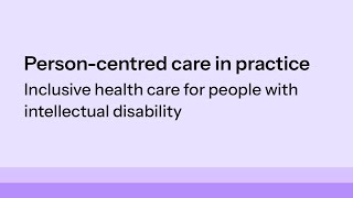 Webinar 3: Inclusive Health Care for People with Intellectual Disability