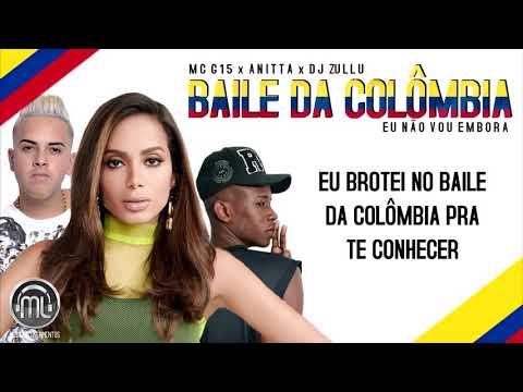 MC G15 - Baile da Colômbia feat Anitta, DJ Zullu