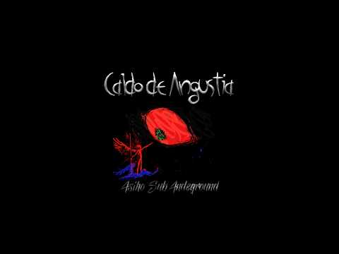 CALDO DE ANGUSTIA  .  ASIHO - SUBANDEGROUND (DPR records.)