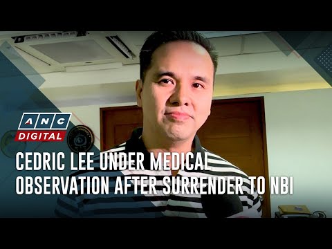Cedric Lee under medical observation after surrender to NBI