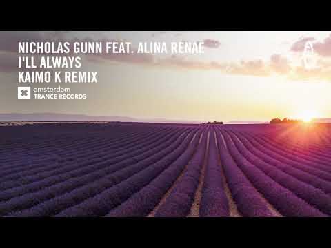VOCAL TRANCE: Nicholas Gunn feat. Alina Renae - I'll Always (Kaimo K Remix) + LYRICS