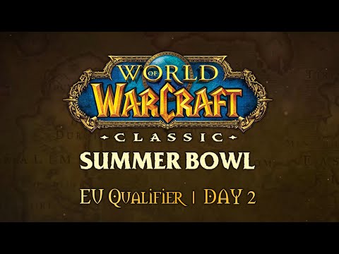 WoW Classic Summer Bowl | EU Qualifier | Day 2