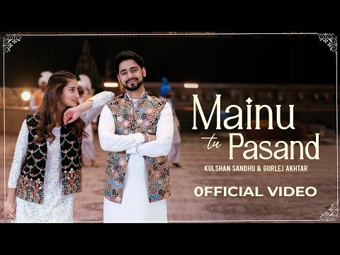 Mainu Tu Pasand