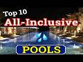 Die 10 Besten All Inclusive Resort Pools