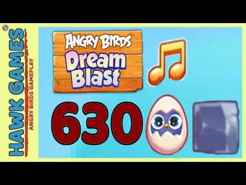 Angry Birds Dream Blast Level 630 Extreme  - Walkthrough, No Boosters