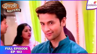 Download lagu Shastri Sisters | Full Episode Ep. 183 | Can Veer reunite Anushka and Rajat? | Colors TV mp3