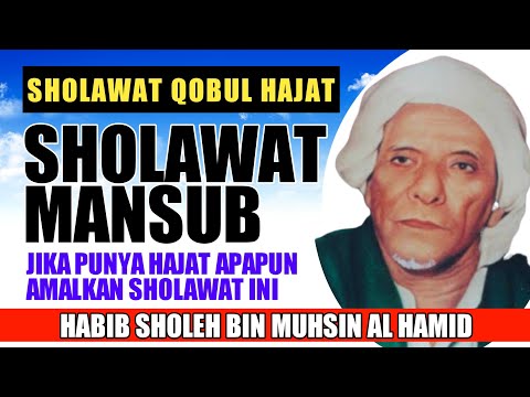 Shalawat Mansub berjuta manfaat ijazah Waliyullah Al Habib Sholeh bin Muhsin Al Hamid