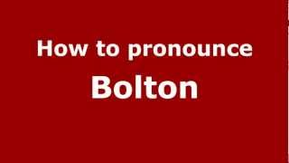 How to pronounce Bolton