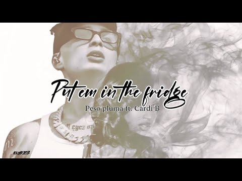 Peso Pluma - Put em in the fridge ft. Cardi B English translation|Lyrics|