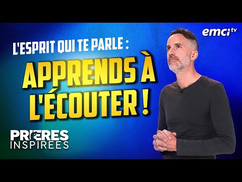 L'Esprit qui te parle : apprends à l'écouter ! - Prières inspirées - Jérémy Sourdril