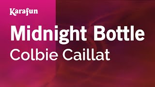 Karaoke Midnight Bottle - Colbie Caillat *