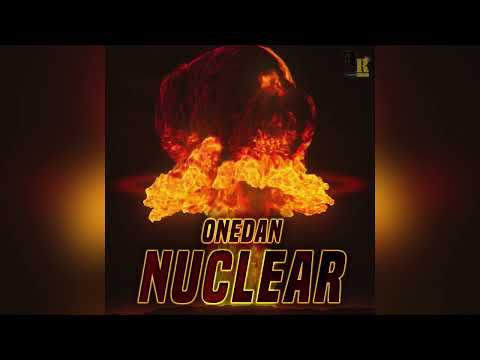 OneDan- Nuclear (Official  Audio)