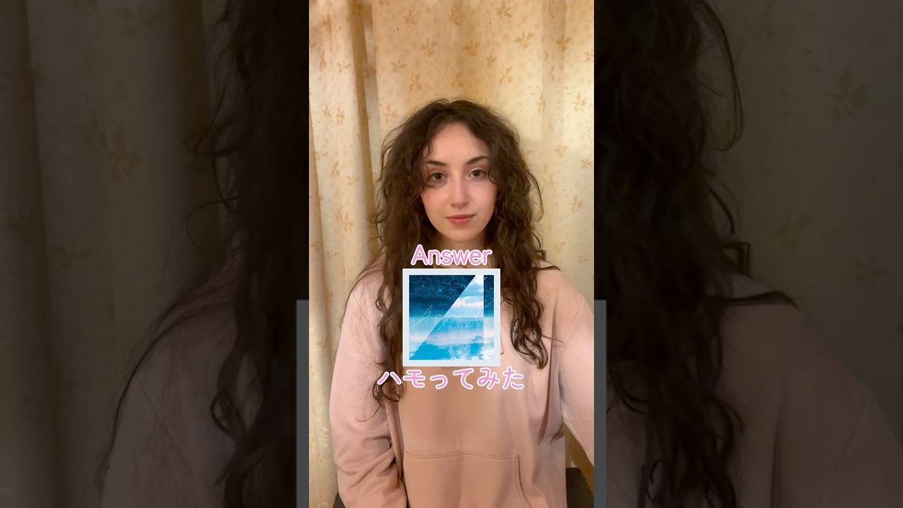 「Answer」ハモってみた💞