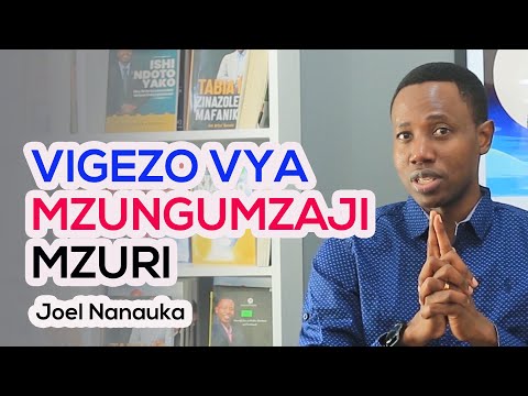 , title : 'Vigezo Vya Mzungumzaji Mzuri - Joel Nanauka'