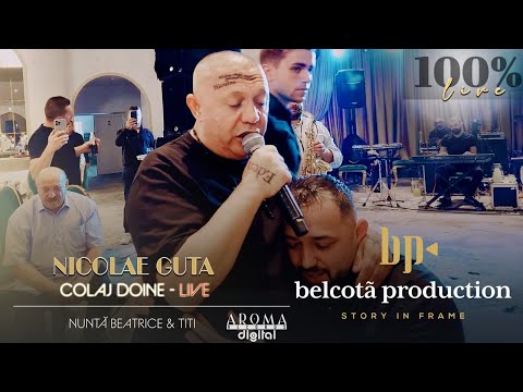 Nicolae Guta - Colaj Doine | Nunta Beatrice & Titi