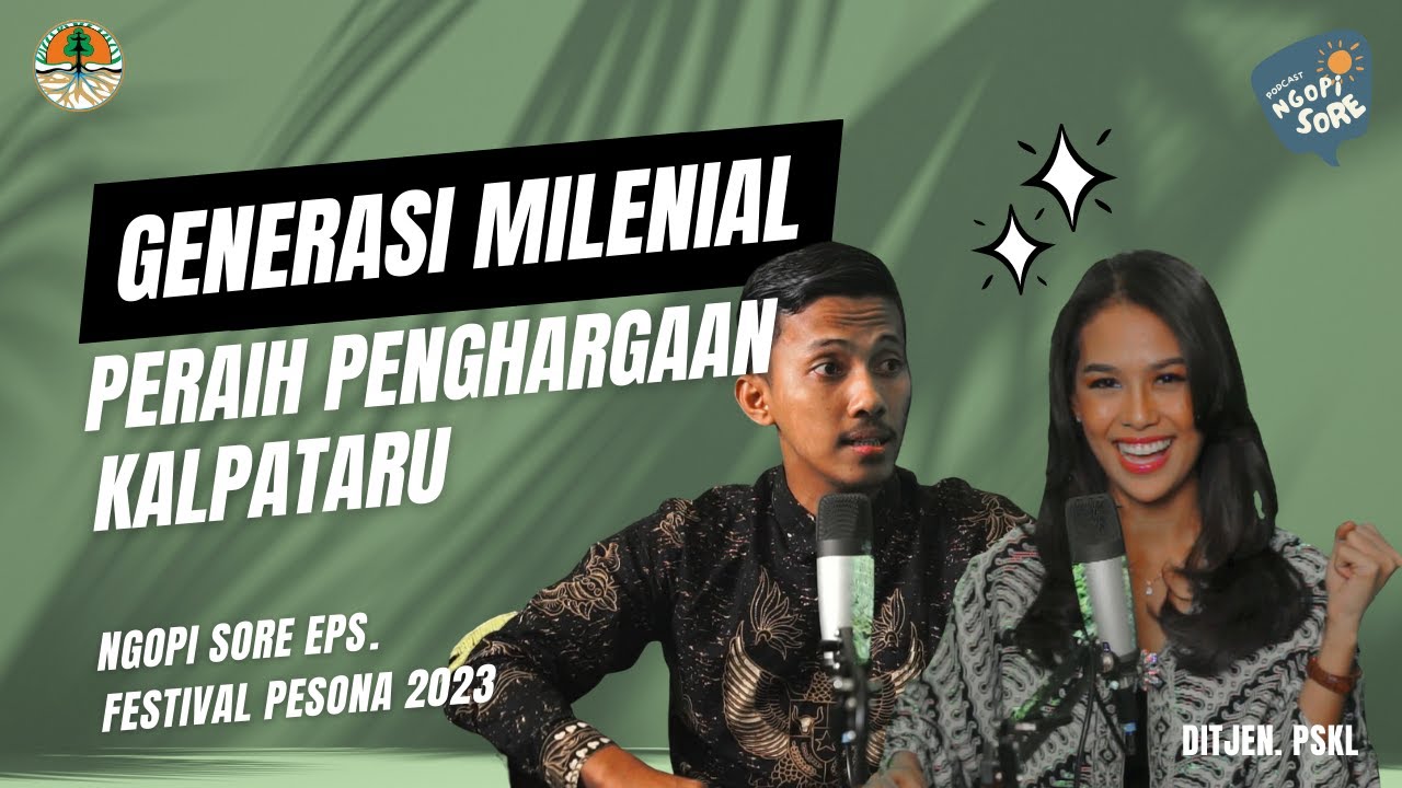 NGOPI SORE EPISODE PESONA 2023 (Generasi Milenial Peraih Penghargaan Kalpataru 1)