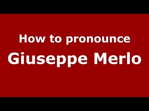 How to pronounce Giuseppe Merlo (Italian/Italy)  - PronounceNames.com