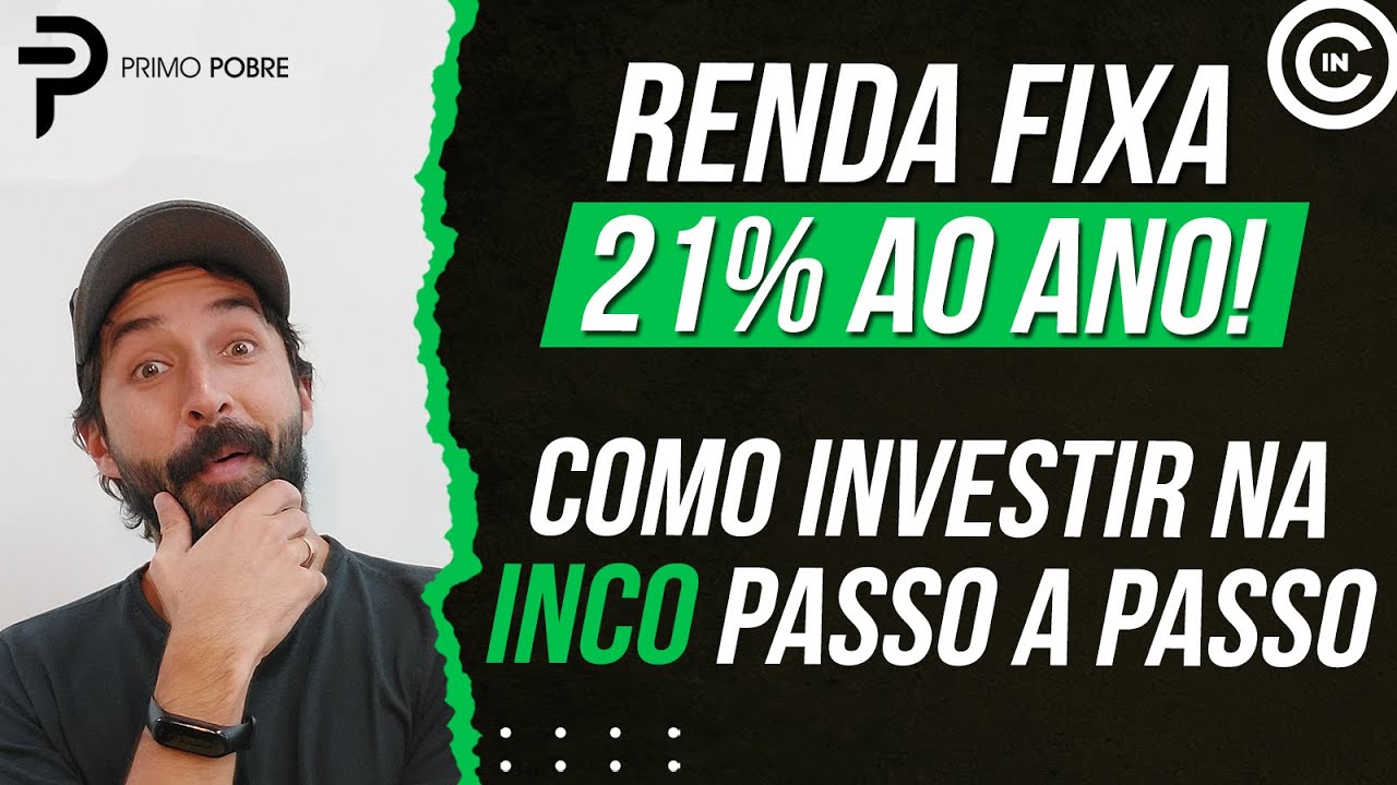 RENDA FIXA PAGANDO 21% AO ANO - TUTORIAL para INVESTIR NA INCO (Investimentos de Alta Rentabilidade)