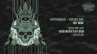 Katharsys - Dead Never Stay Dead [Forbidden Society Recordings]