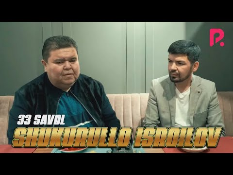 33 savol - Shukurullo Isroilov hozirgi O'zbek kinolarini keskin tanqid qildi