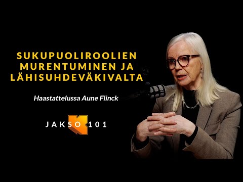 Sukupuoliroolien murentuminen ja lähisuhdeväkivalta, Aune Flinck