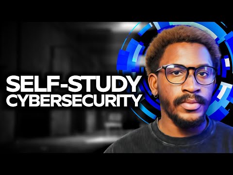 How To Self Study Cybersecurity