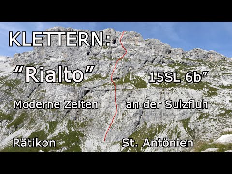 Klettern: "Rialto" -  15SL 6b” - Moderne Zeiten  an der Sulzfluh - Rätikon - St. Antönien/Partnun