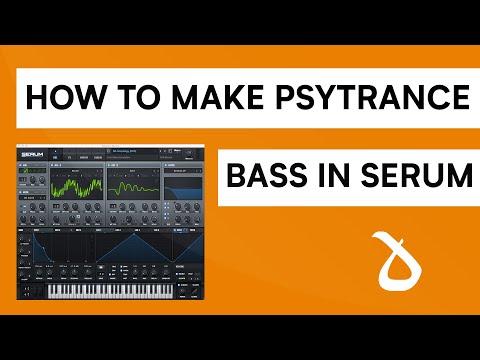 Lessons of Dharma: How To Make The Psytrance Bass In Serum