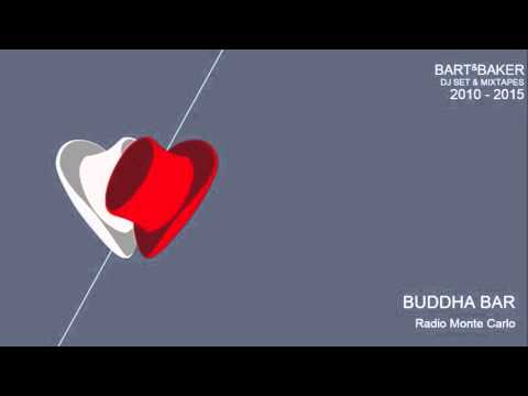 Bart&Baker MIXTAPE for BUDDHA BAR (Radio Monte Carlo)
