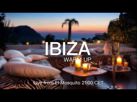 IBIZA 2021 warm up 2 - Live from El Mosquito