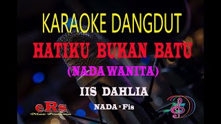 Download lagu Karaoke Hatiku Bukan Batu Nada Wanita - Iis Dahlia (Karaoke Dangdut Tanpa Vocal) mp3