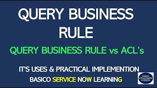 Download the video "Before Query Business Rule ServiceNow with Example | ServiceNow Query Business Rule Vs ACL"