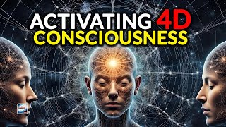 4D Consciousness Activation