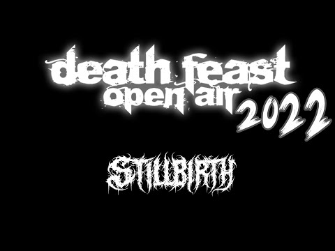 Death Feast Open Air 2022 - Stillbirth
