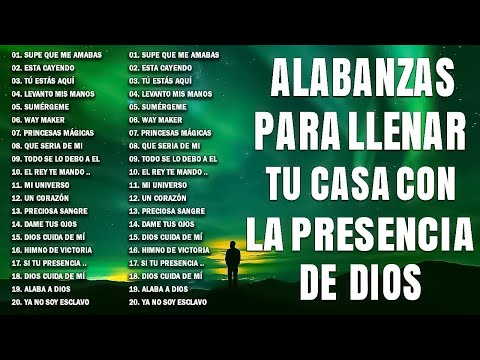 MÚSICA CRISTIANA PARA LLENAR TU CASA CON LA PRESENCIA DE DIOS 🛐 HERMOSAS ALABANZAS DE ADORACIÓN