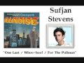 One Last Whoo hoo! For The Pullman - Sufjan Stevens
