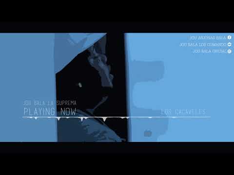 Jou bala (La Suprema) - los cacaveles (Prod.El Neptuno EXE MUSIC)