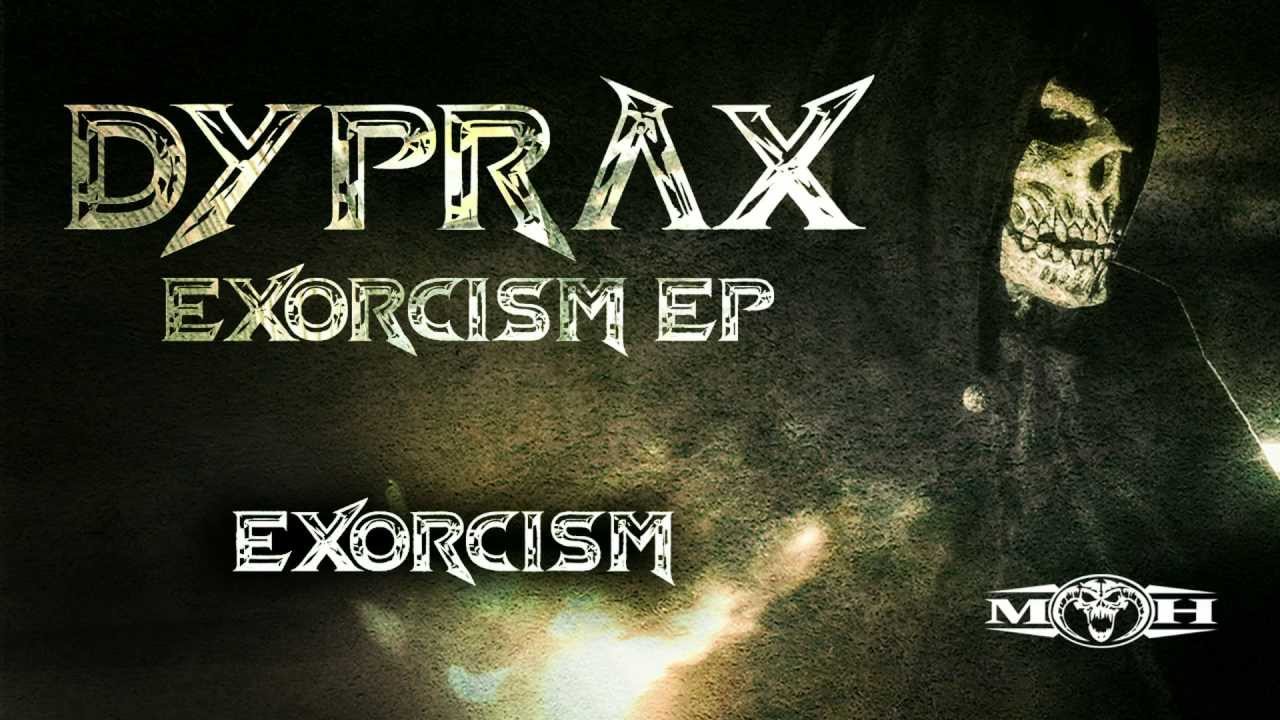 Dyprax - Exorcism