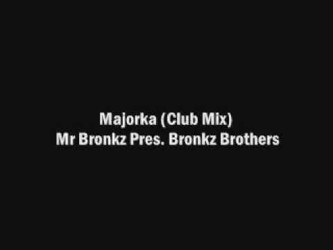 Mr Bronkz - Majorka (Club Mix)