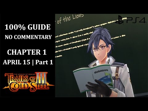 The Legend of Heroes: Trails of Cold Steel III - 100% Walkthrough | Chapter 1 | April 15 - Part 1