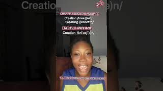 Ghanaian English language variety vs English language. The pronunciation of creation and creating