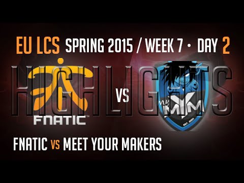 Fnatic vs MeetYourMakers Highlights - Week 7 EU LCS S5 Spring 2015 - FNC vs MYM W7D2 G3