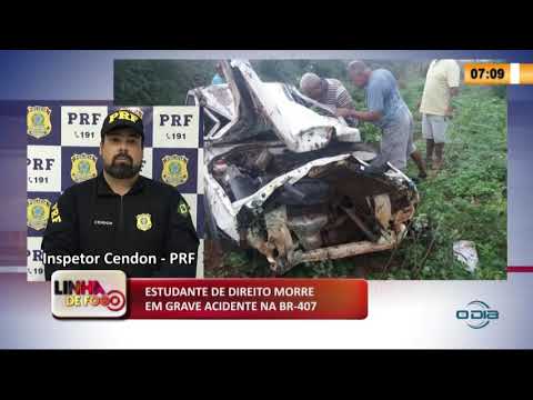 LINHA DE FOGO 20 01 2020 ESTUDANTE DE DIREITO MORRE EM GRAVE ACIDENTE NA BR-407