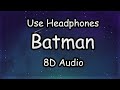 LPB Poody - Batman (8D Audio)