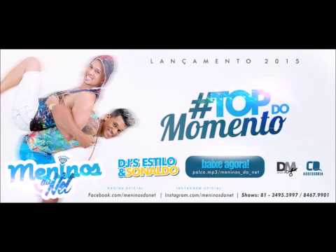 MENINOS DA NET - TOP DO MOMENTO [2015]