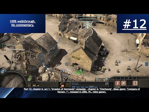 "Company of Heroes: 1" (2006, PC) - 100% blind walkthrough - part 12 - "Cherbourg".