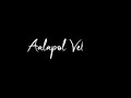 Aalappol Velapol Song WhatsApp Status Black Screen #blackscreenstatus #tamilblackscreenstatus #love
